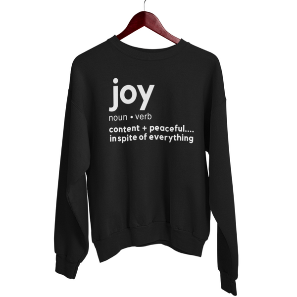 I  Have Joy Adult Sweatshirt