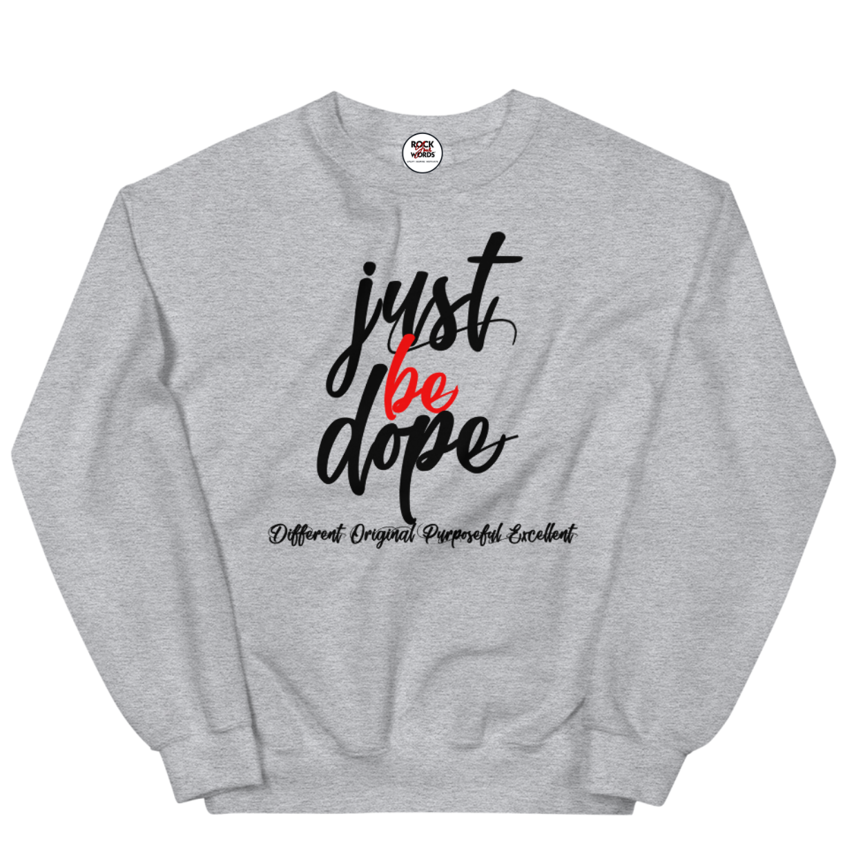 Just Be Dope Adult Sweatshirt