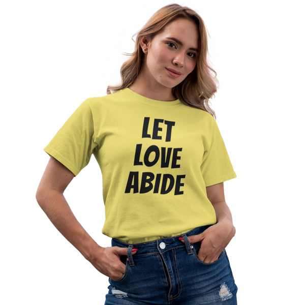 Let Love Abide Adult Tee