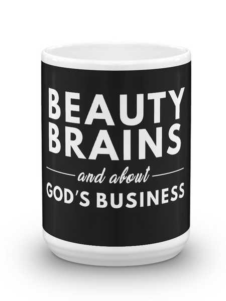 Beauty Brains and God Mug