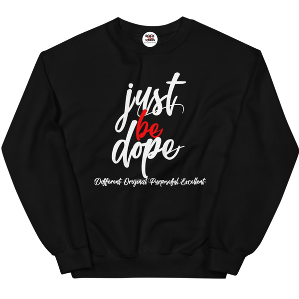 Just Be Dope Adult Sweatshirt