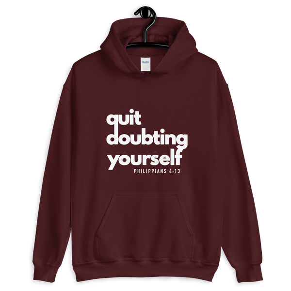 Quit Doubting Yourself Adult Hoodie