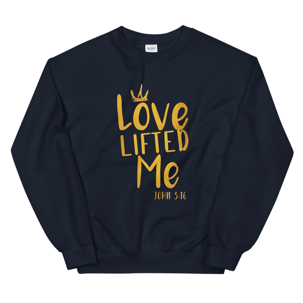 Love Lifted Me Sweatshirt
