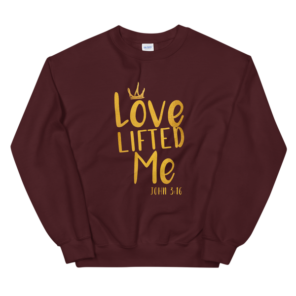 Love Lifted Me Sweatshirt