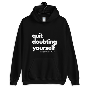 Quit Doubting Yourself Adult Hoodie
