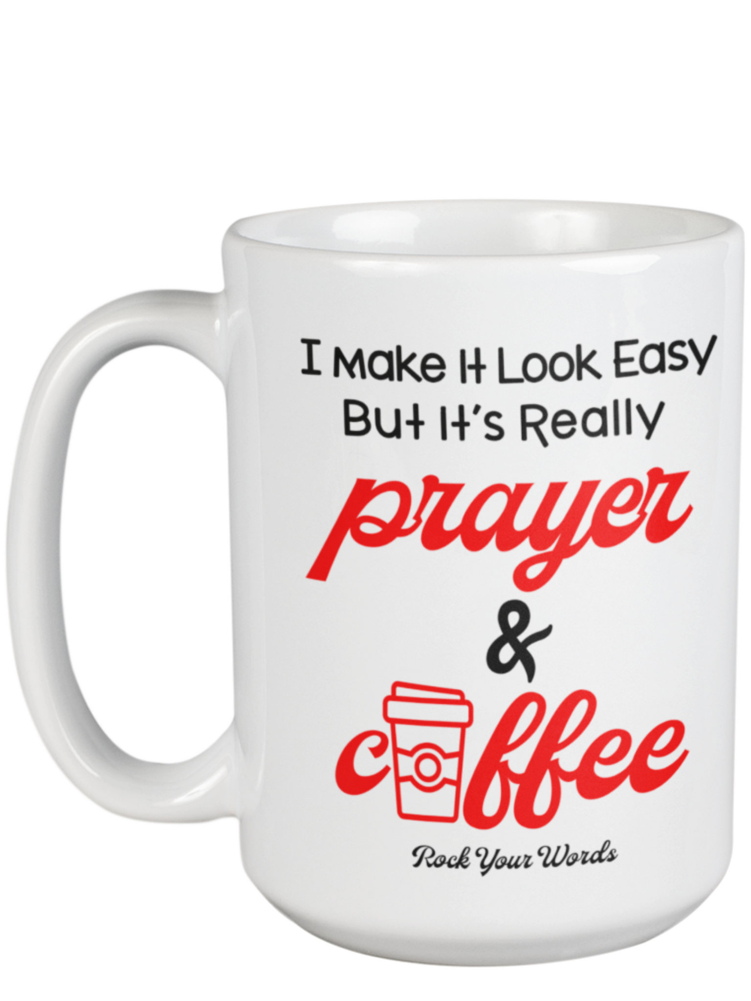 Prayer and Coffee Mug 15oz.